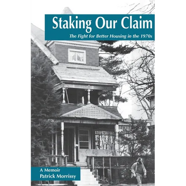 Staking Our Claim: The Fight for Better Housing in the 1970s