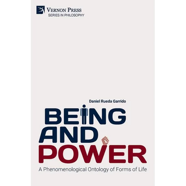 Being and Power. A Phenomenological Ontology of Forms of Life