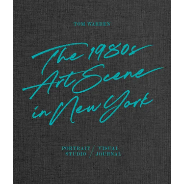 Tom Warren: The 1980s Art Scene in New York