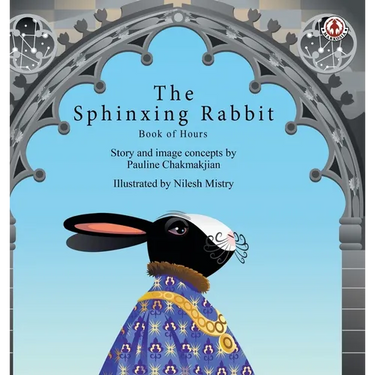 The Sphinxing Rabbit: Book of Hours
