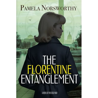 The Florentine Entanglement: A Novel of the Cold War