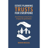 Estate Planning Trusts for Everyone: Discretionary Living Trust- A legacy for generations