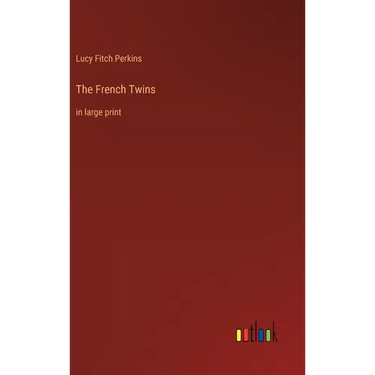 The French Twins: in large print