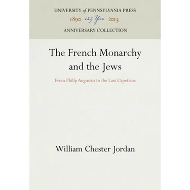 The French Monarchy and the Jews