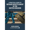 A Practical Guide to Refugee Resettlement in the United Kingdom