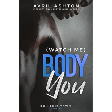 (Watch Me) Body You