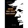 Can We Make Truth Great Again?