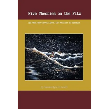 Five Theories on the Fitz: And What They Reveal about the Politics of Disaster