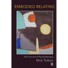 Embodied Relating: The Ground of Psychotherapy