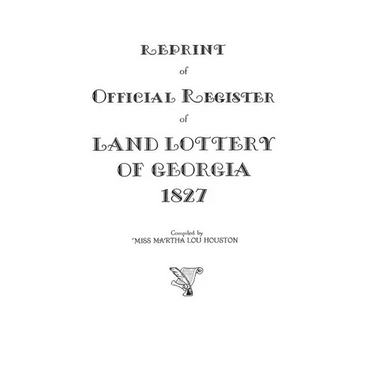 Reprint of Official Register of Land Lottery of Georgia, 1827
