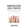 Democratizing Legal Services: Obstacles and Opportunities