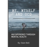 Me, Myself and Ocd: An Experience Through Mental Health