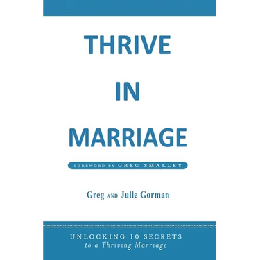 Thrive in Marriage: Unlocking 10 Secrets to a Thriving Marriage