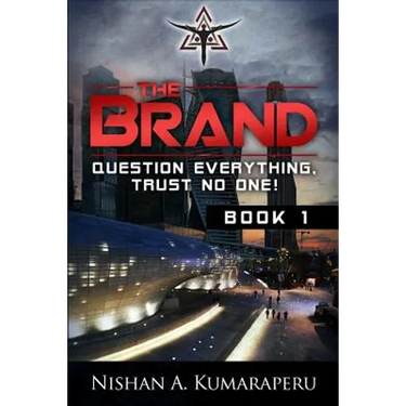 The Brand: Question Everything, Trust No One!