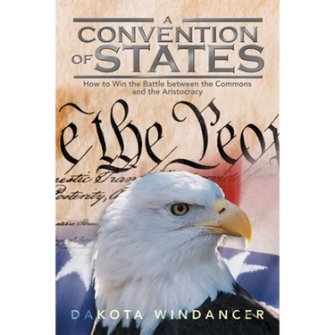 A Convention of States: How to Win the Battle Between the Commons and the Aristocracy