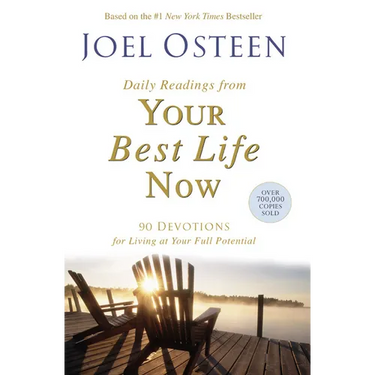 Daily Readings from Your Best Life Now: 90 Devotions for Living at Your Full Potential