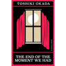 The End of the Moment We Had