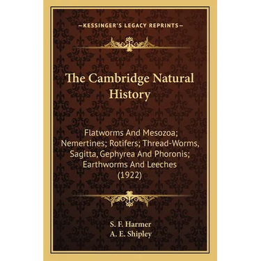 The Cambridge Natural History: Flatworms And Mesozoa; Nemertines; Rotifers; Thread-Worms, Sagitta, Gephyrea And Phoronis; Earthworms And Leeches (192