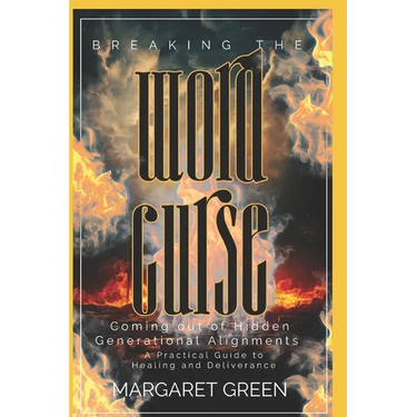 Breaking The Word Curse: A Practical Guide to Healing & Deliverance