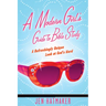 A Modern Girl's Guide to Bible Study: A Refreshingly Unique Look at God's Word