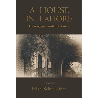 A House in Lahore: Growing up Jewish in Pakistan