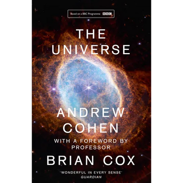 The Universe: The Book of the BBC TV Series Presented by Professor Brian Cox