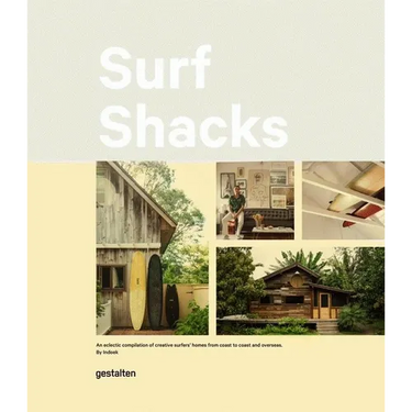 Surf Shacks: An Eclectic Compilation of Surfers' Homes from Coast to Coast