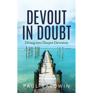 Devout in Doubt: Diving Into Deeper Devotion