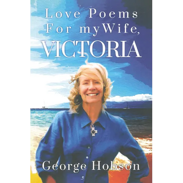 Love Poems for My Wife, Victoria