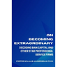 On Becoming Extraordinary: Decoding Bain Capital and other Star Professional Service Firms
