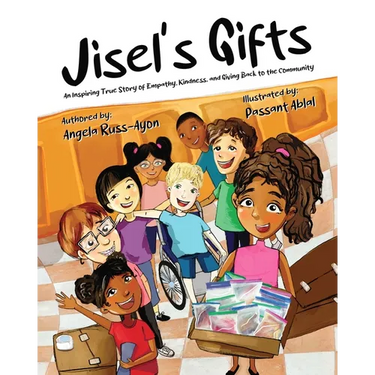 Jisel's Gifts: An Inspiring True Story of Empathy, Kindness, and Giving Back to the Community (Multicultural - Ultra Premium Interior