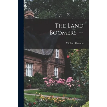 The Land Boomers. --