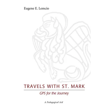 Travels with St. Mark: GPS for the Journey