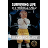 Surviving Life as a Miracle Child
