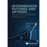 Intermediate Futures and Options: An Active Learning Approach
