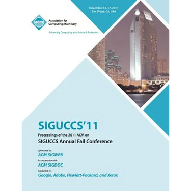 SIGUCCS 11 Proceedings of the 2011 ACM on SIGUCCs Annual Fall Conference