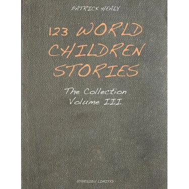 123 World Children Stories: The Collection - Volume 3
