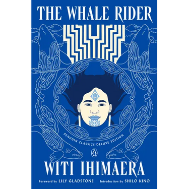 The Whale Rider: (Penguin Classics Deluxe Edition)