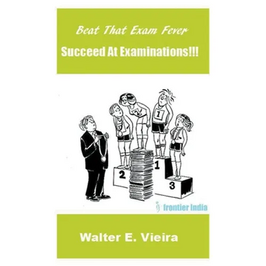 Beat The Exam Fever: Succeed at Examinations!!!
