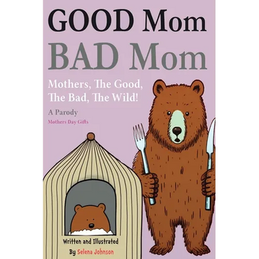 Good Mom, Bad Mom
