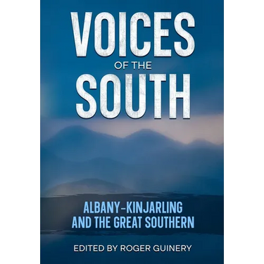 Voices of the South: Albany-Kinjarling and the Great Southern