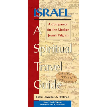 Israel--A Spiritual Travel Guide (2nd Edition): A Companion for the Modern Jewish Pilgrim