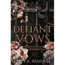 Defiant Vows: An Arranged Marriage Mafia Romance