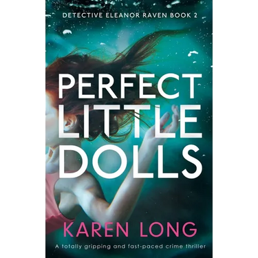 Perfect Little Dolls: A totally gripping and fast-paced crime thriller