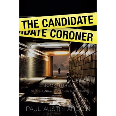 The Candidate Coroner: A Hardboiled Mystery with a Political Twist