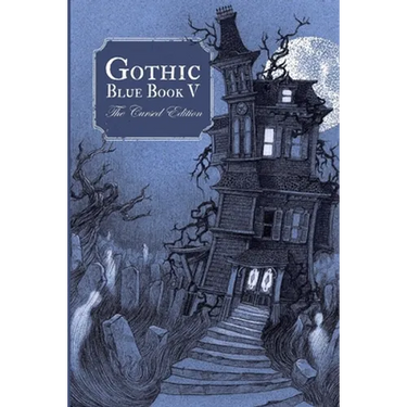 Gothic Blue Book V: The Cursed Edition