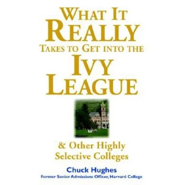 What It Really Takes to Get Into Ivy League & Other Highly Selective Colleges