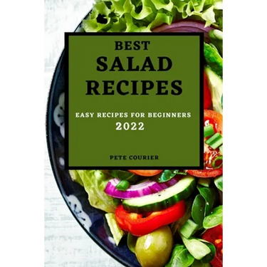 Best Salad Recipes 2022: Easy Recipes for Beginners