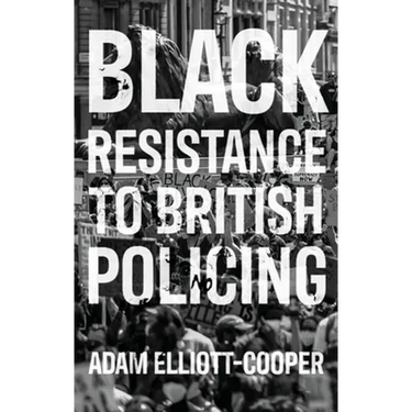 Black Resistance to British Policing