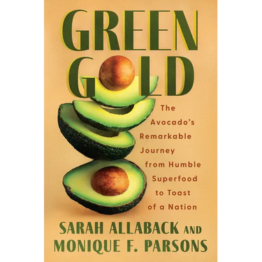 Green Gold: The Avocado's Remarkable Journey from Humble Superfood to Toast of a Nation